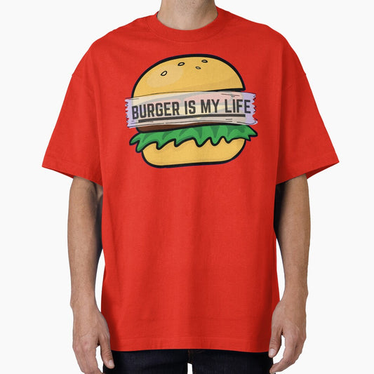 Burger Is My Life, My Love & My Everything by Magical  Designs