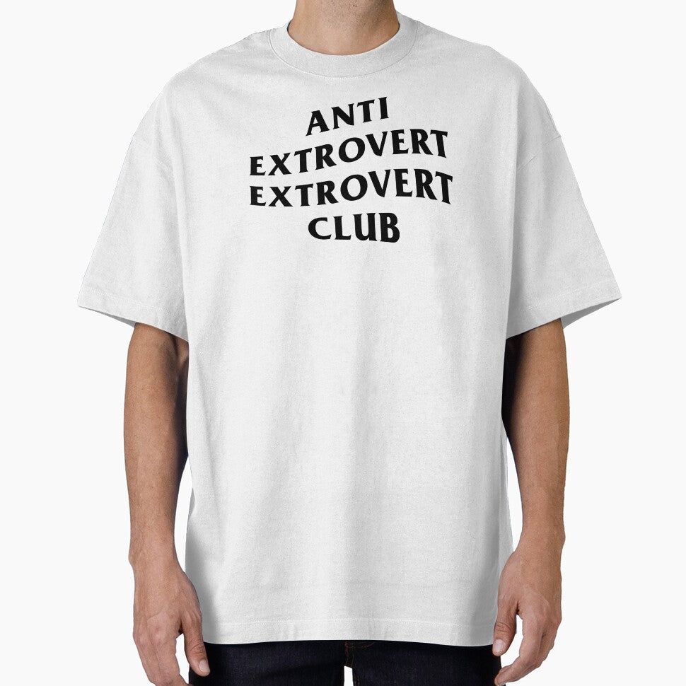 ANTI EXTROVERT EXTROVERT CLUB by acworks