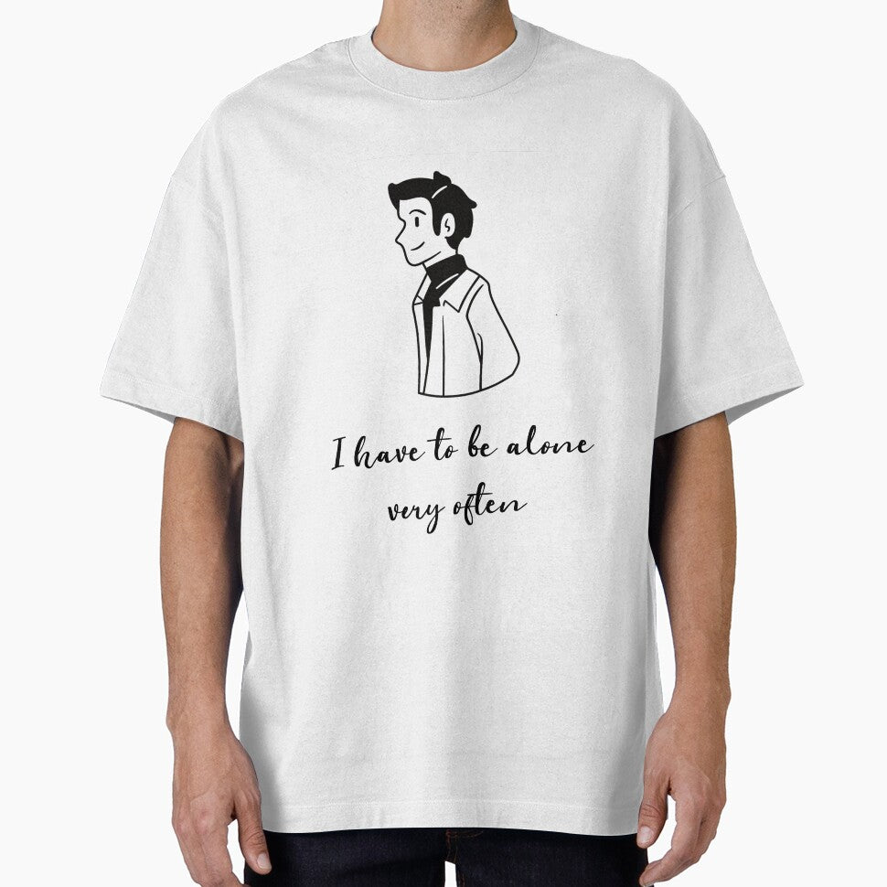 I have to be alone very often by listenerunknown