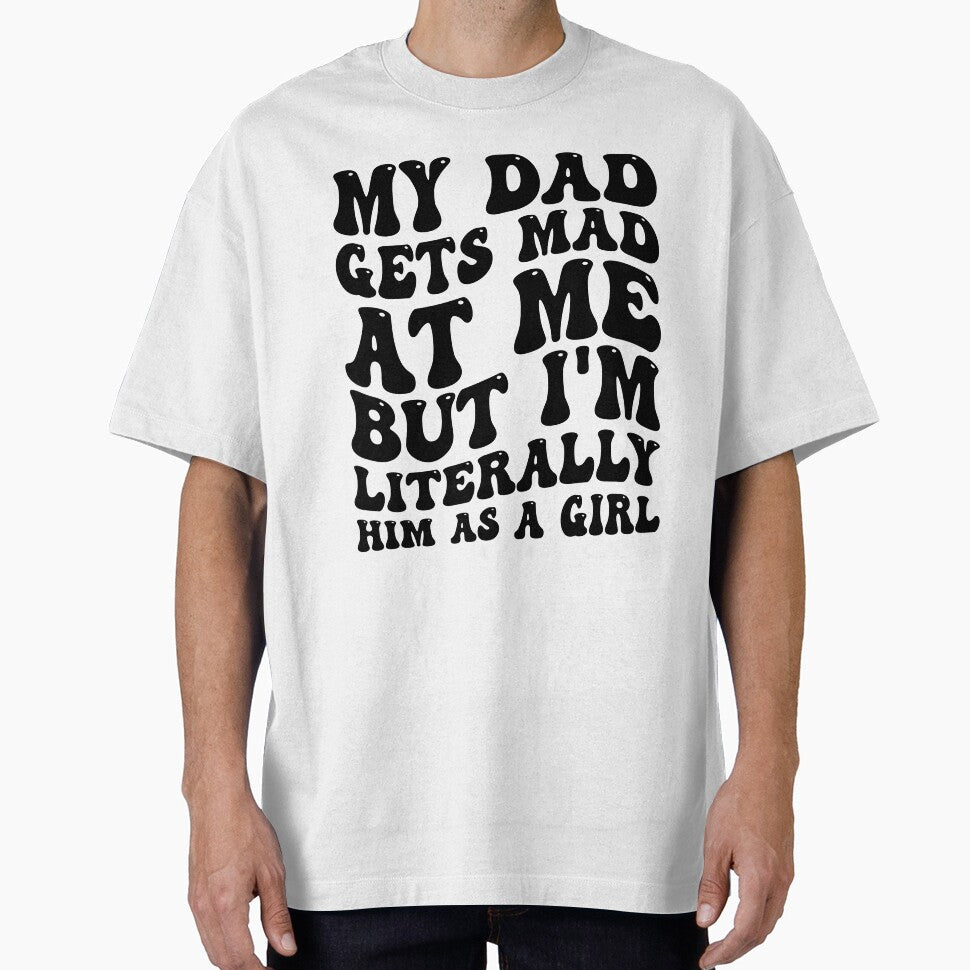 My Dad Gets Mad At Me But Im Literally Him An A Girl Funny by kamrankhan