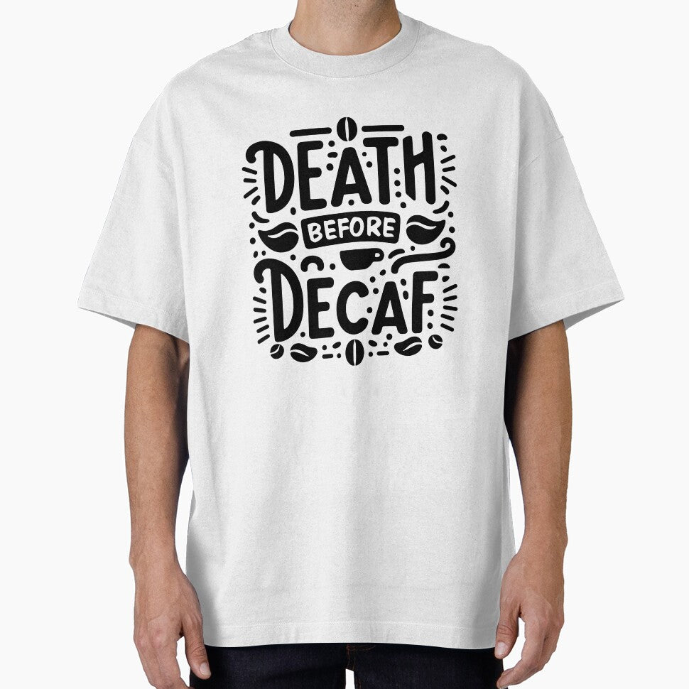 Death Before Decaf Funny Coffee Lover Quote by Lulunza