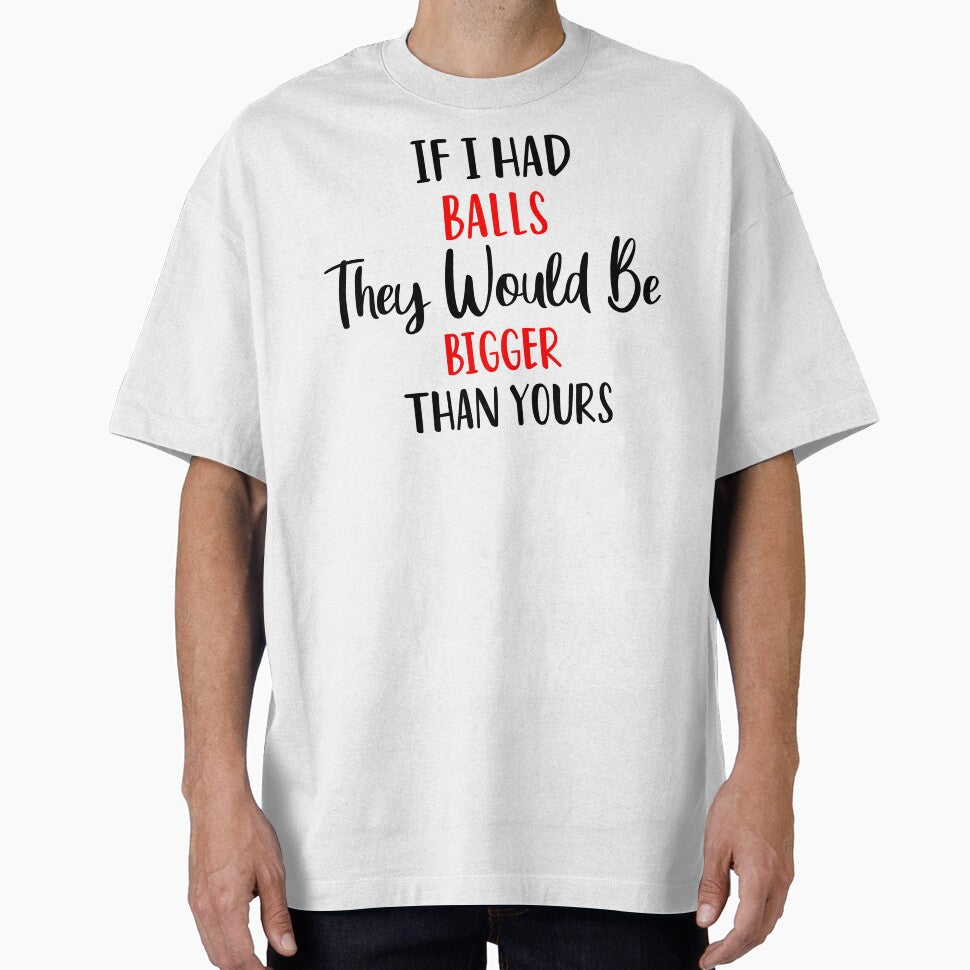 If I Had Balls They Would Be Bigger Than Yours Funny Quote Girl Female Women Mom Woman Feminist  for Car, Window, Laptop, Pink by SunnyDayPrints