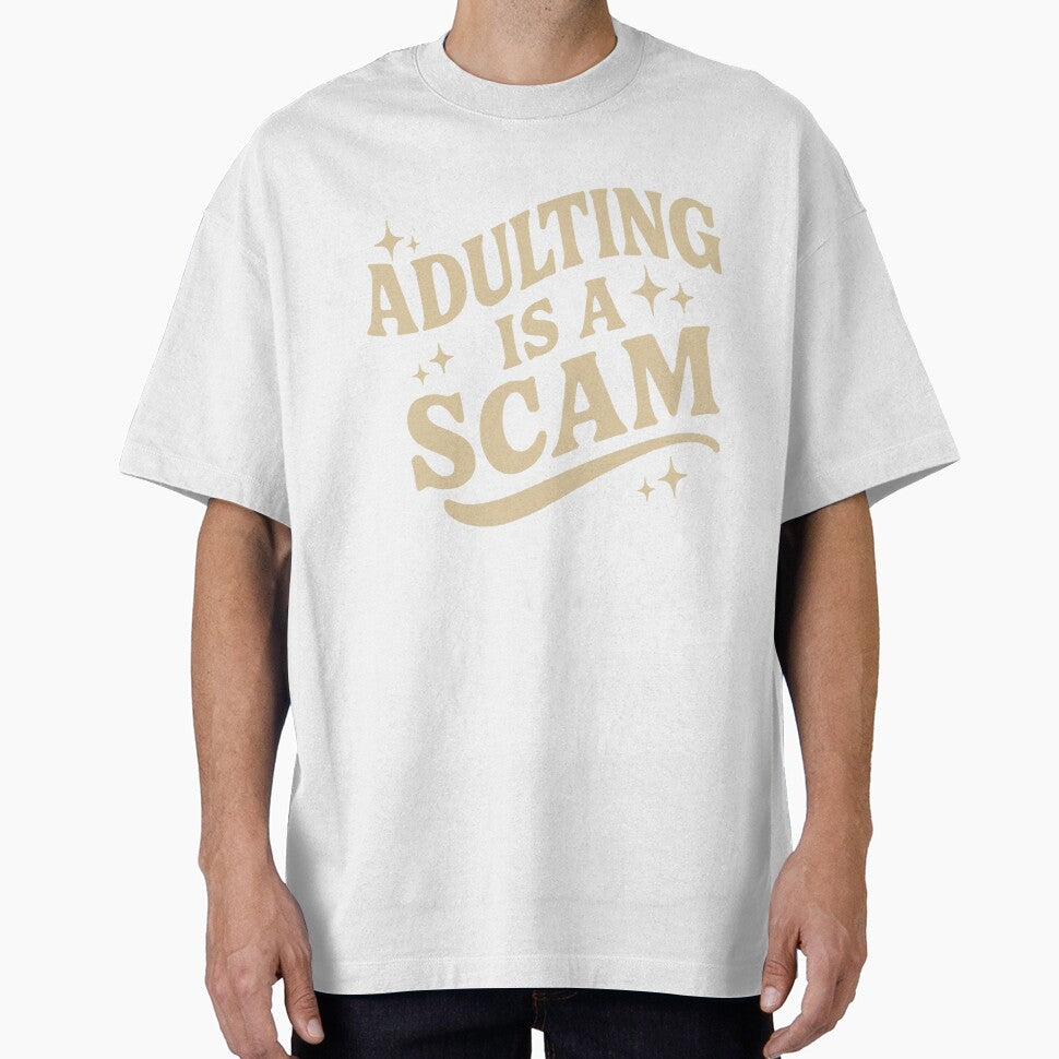 Adulting Is a Scam , Funny Sarcastic Sublimation, Bold Sassy Quote Shirt , Attitude , Sarcastic by TshirtsDistrict