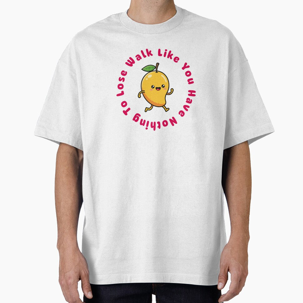 Walk Like You Have Nothing To Lose T-Shirt by WearTheFeeling