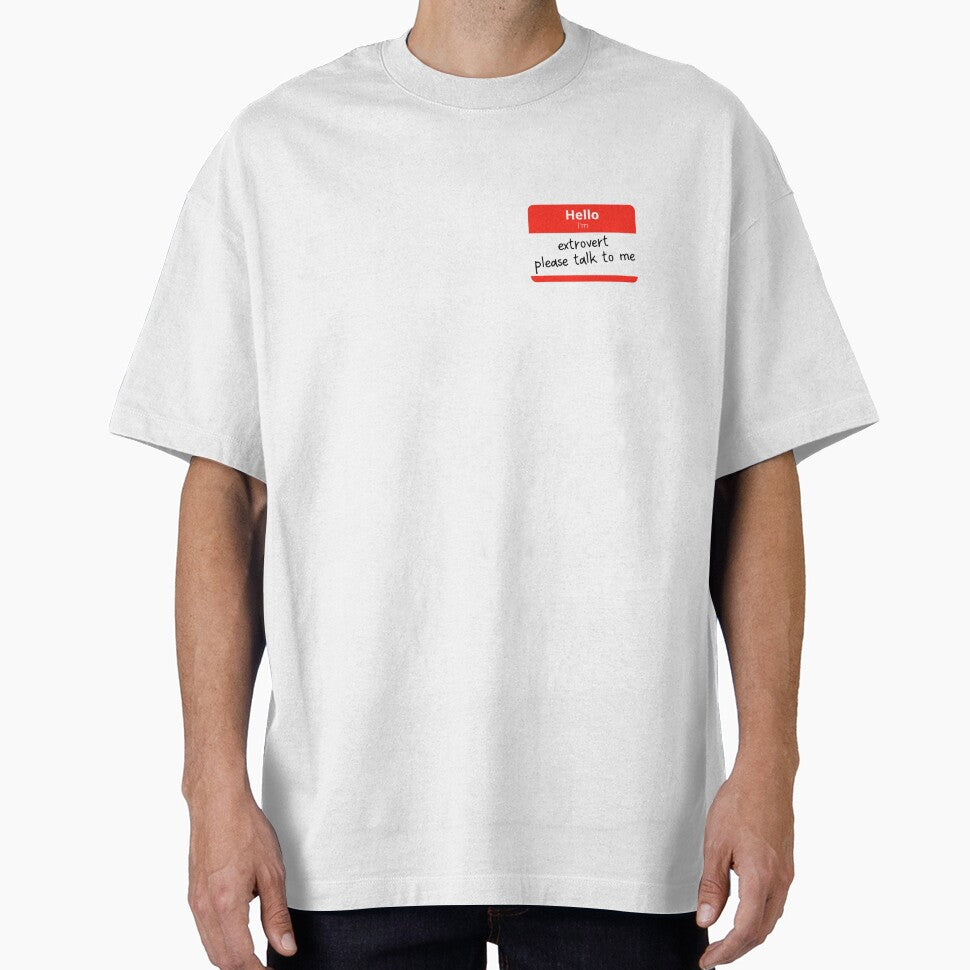 Hello I'm extrovert, please talk to me by whyttwhytt