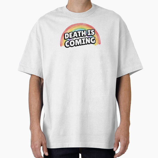 Death is Coming Rainbow Funny Dark Humor T-Shirts Hoodies Gallows Humor Dark Gift Ideas by ChronicillnessT