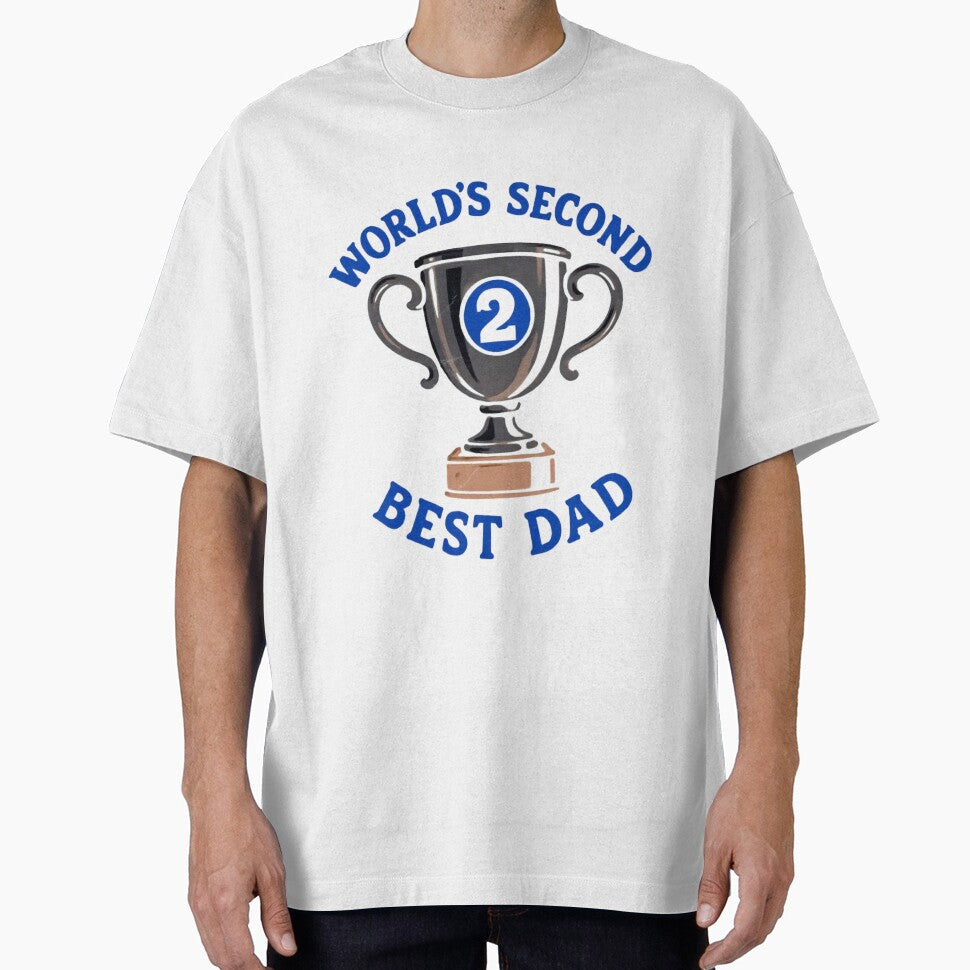 “World’s Second Best Dad” — Funny Retro Sarcastic Dad Shirt by RetiredAndRude