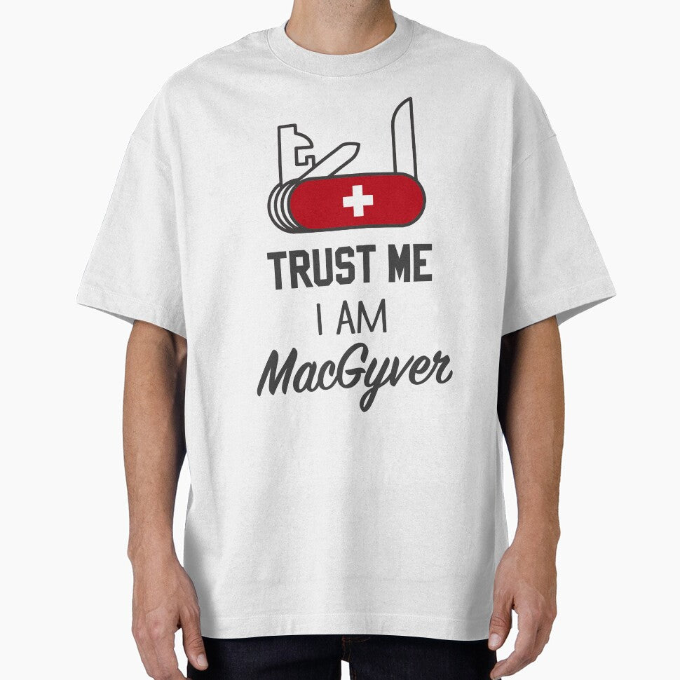 Trust me, I am MacGyver by MundoAdro