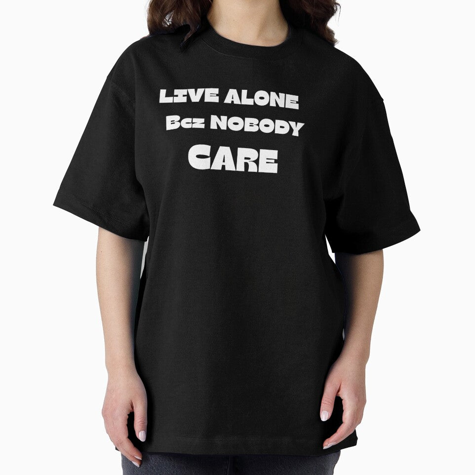 Live Alone Because Nobody Cares - Minimalist Quote by Stoneclove