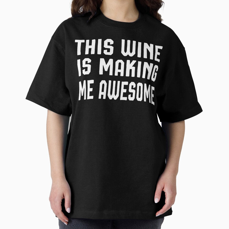 This Wine Is Making Me Awesome Shirt, Wine Shirt, Best Friend Shirt, Wine Tasting Shirt, Wine Drinking Shirt, by Noussairox