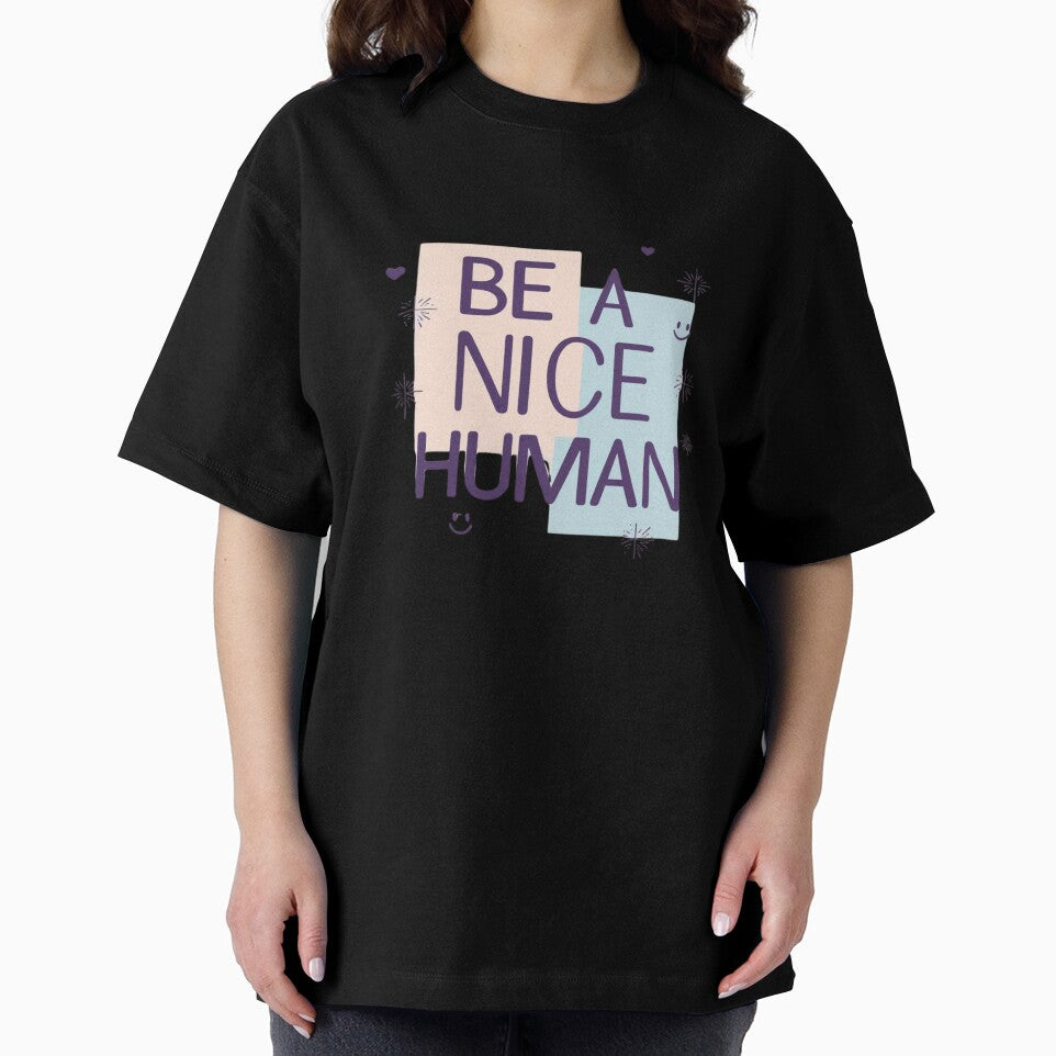 Be a Nice Human by Xenovate