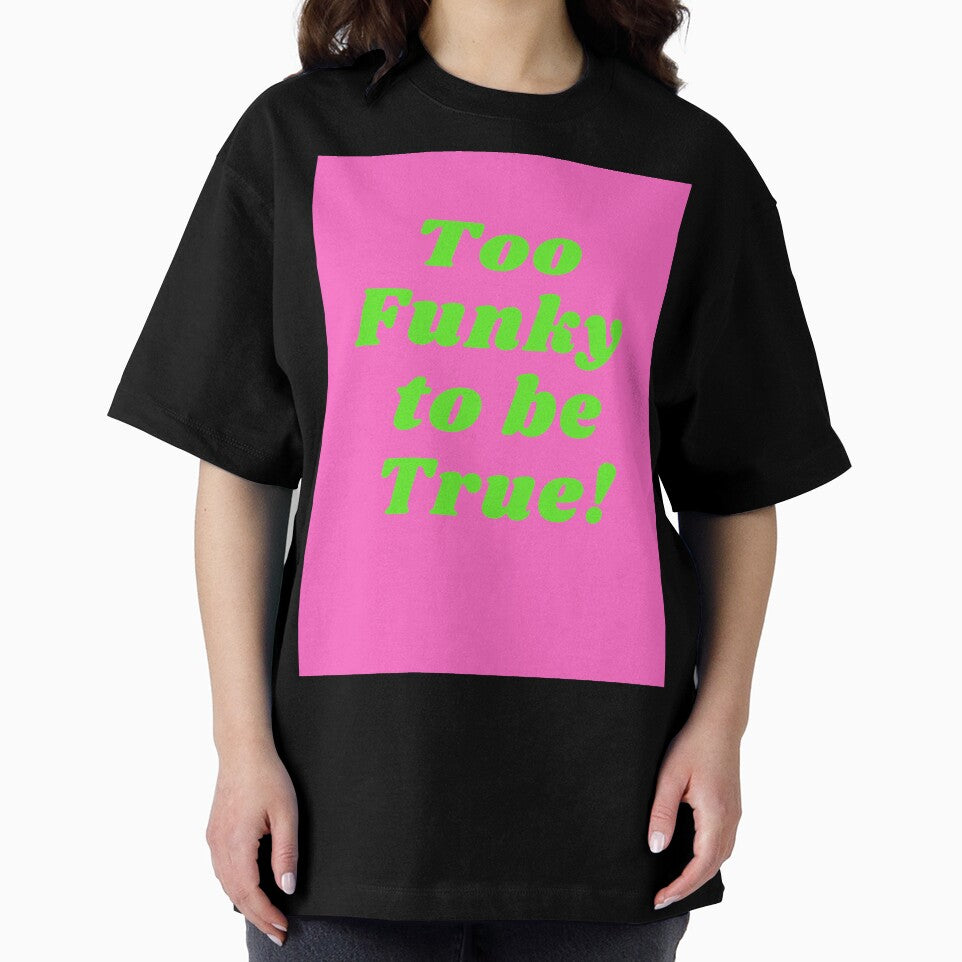 Too Funky to be True by TOOFUNKYDESIGN