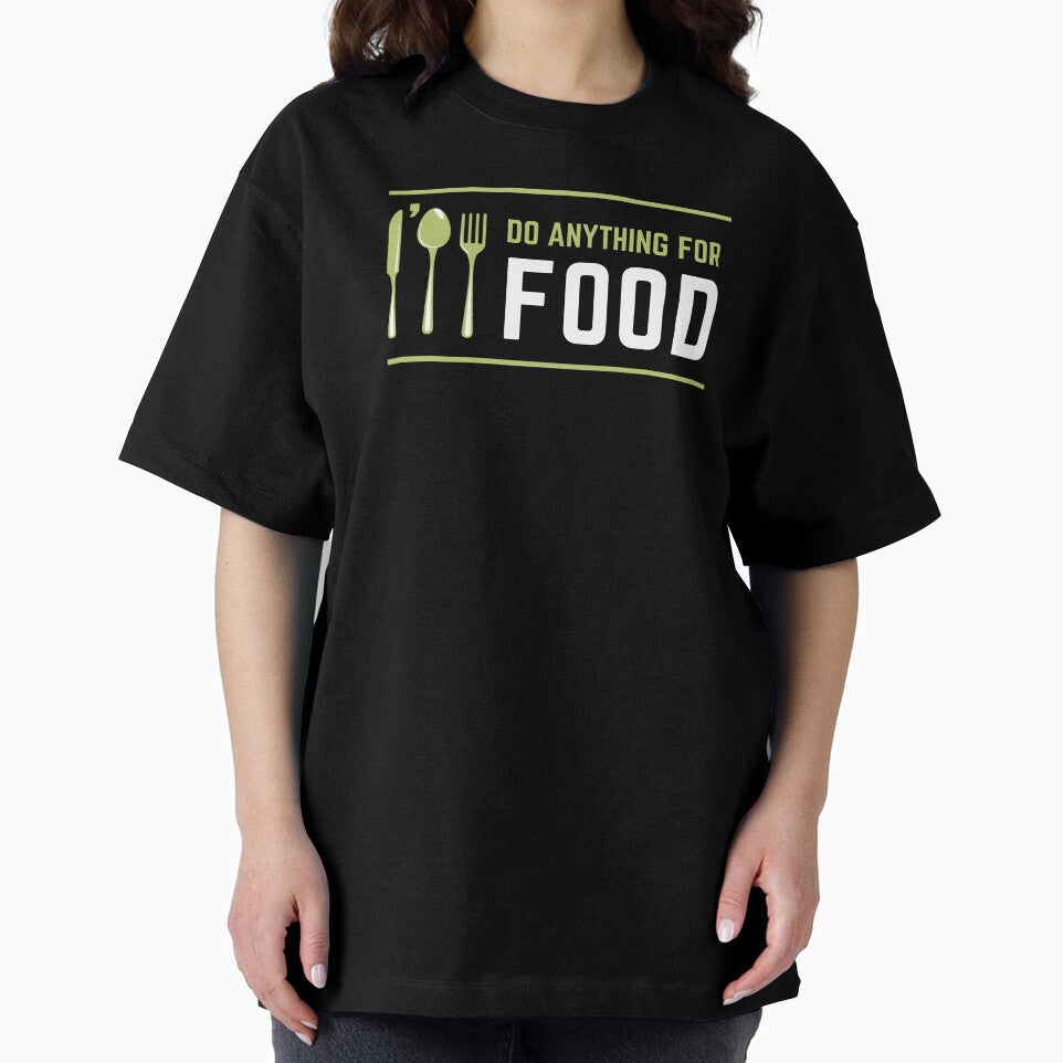 I'll Do Anything For Food by foodiexpress