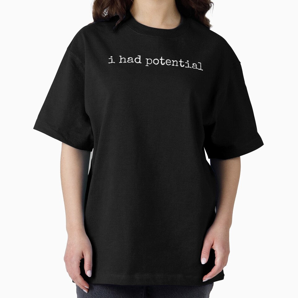 I Had Potential Funny Sarcastic Distressed Typography by Methahshop