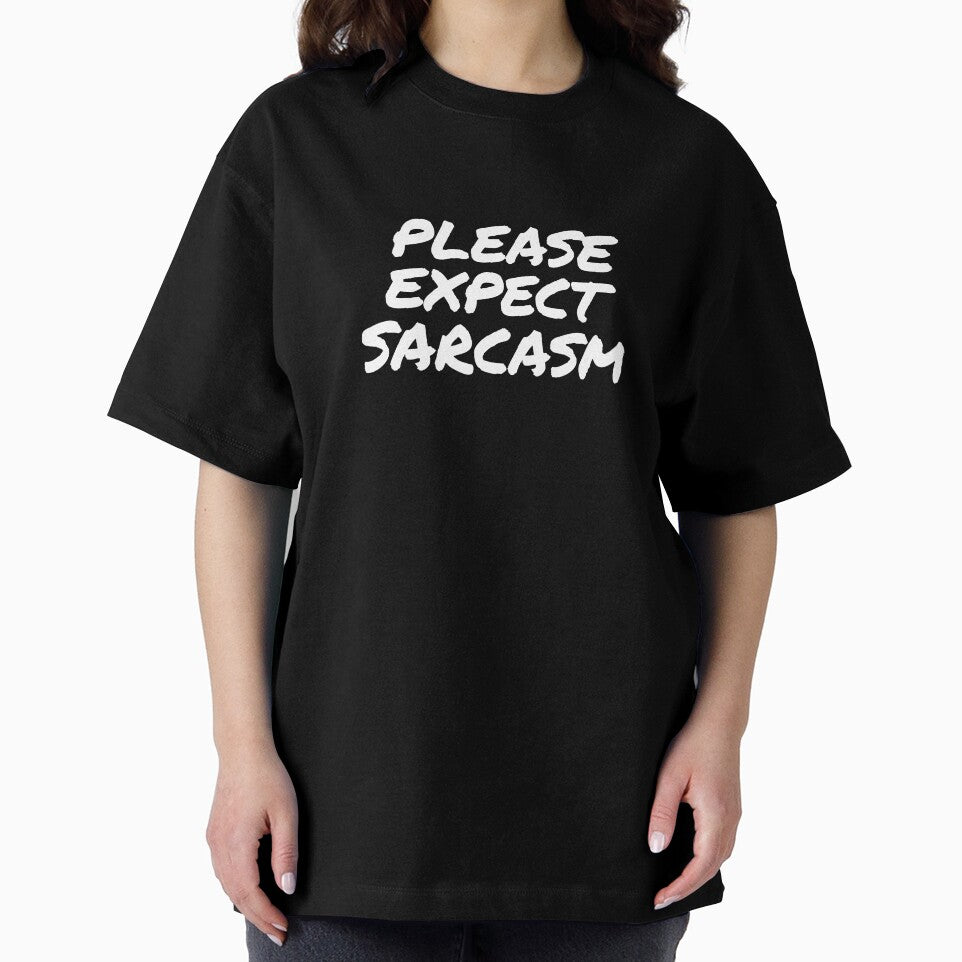 Copy of Please Expect Sarcasm - in White by tuapekkong2001
