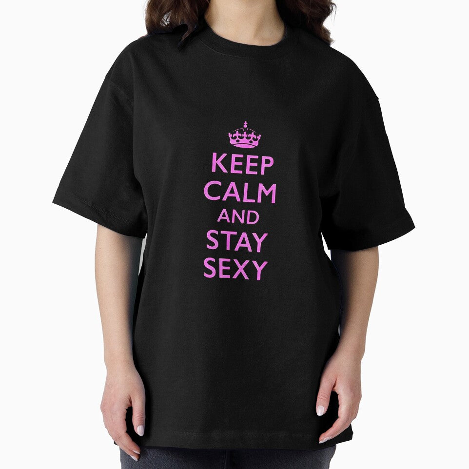 Keep Calm and Stay Sexy Pink by jeradozola