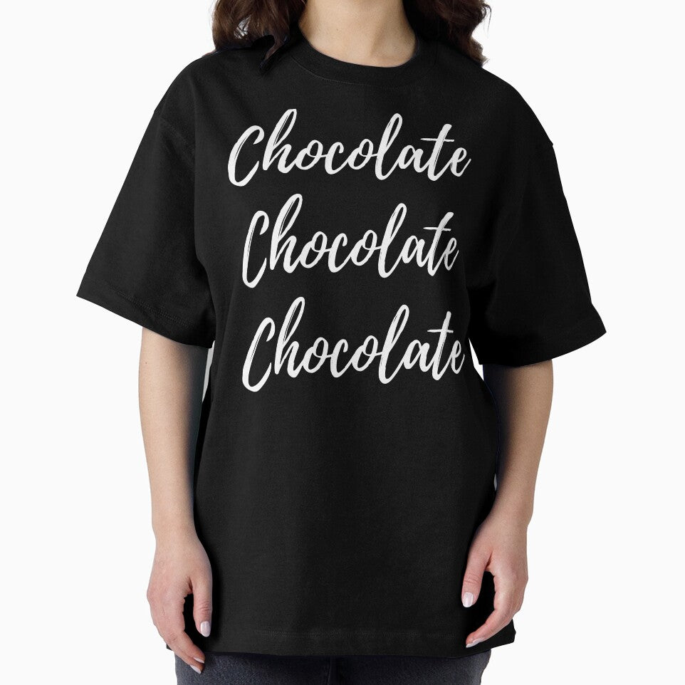 Chocolate Chocolate Chocolate fun tee by RBOJCK