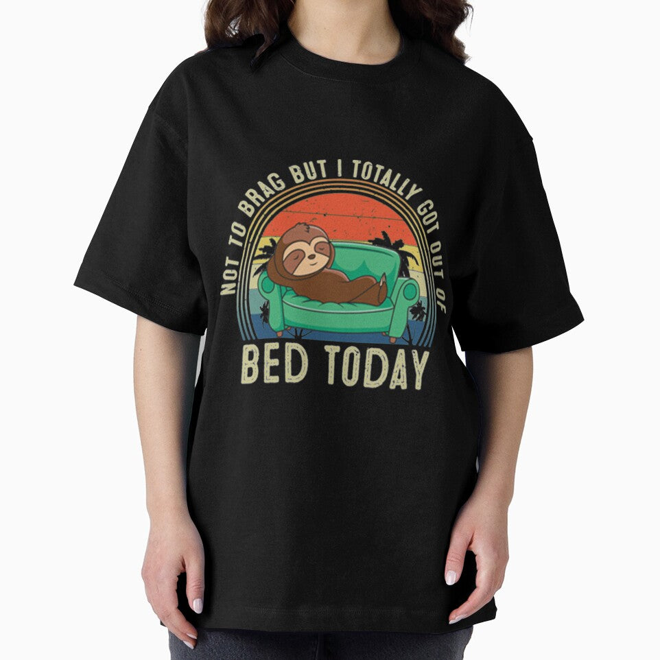 Not To Brag But I Got Out Of Bed by PixelsNotPens