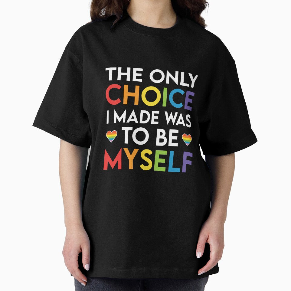 The Only Choice I Made Was To Be Myself – Rainbow Pride Typography Design by zevorgue