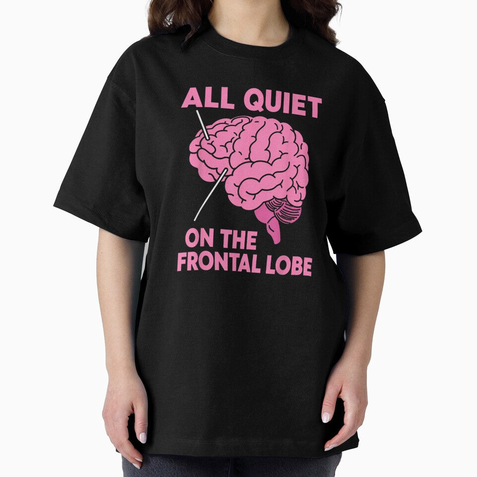 All Quiet On The Frontal Lobe Funny Brain Anatomy Humor by DuneHaicna