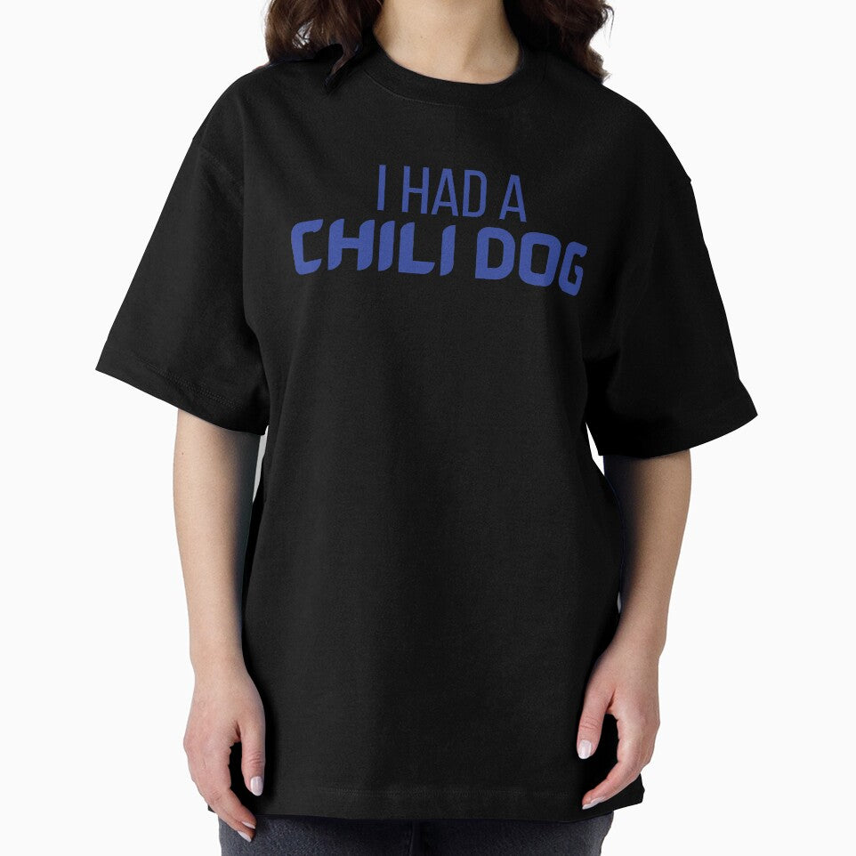 I Had A Chili Dog Gag Gift by Willyboy16
