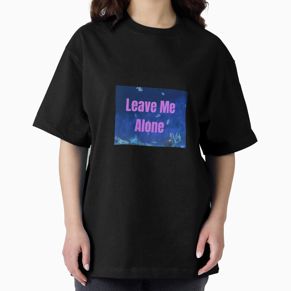 Leave Me Alone T-Shirt | Bold Statement Graphic Tee | Trendy Quote Shirt | Minimalist Aesthetic Unisex Top by Zoraaadesigns