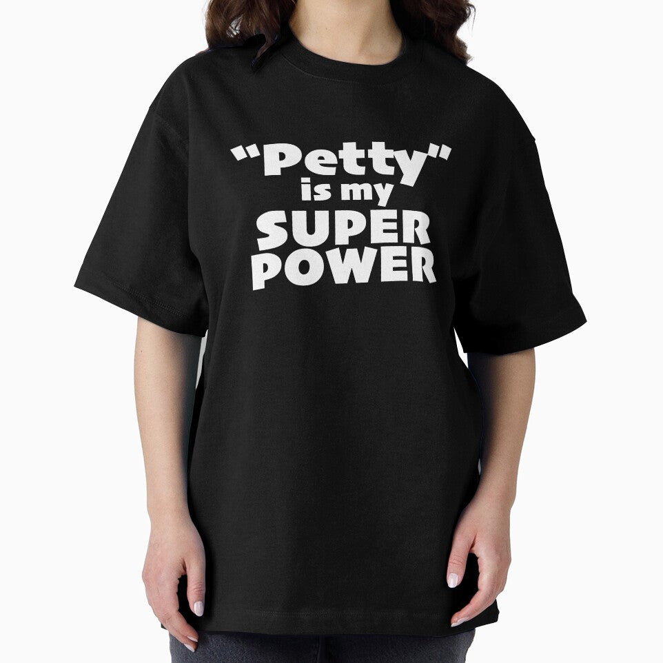 "Petty" is my Super Power (alt) by KIAF