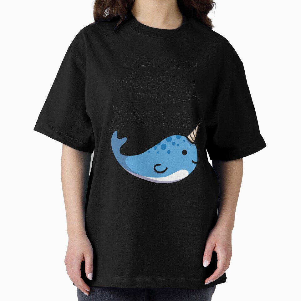 Done Adulting, Lets Be Narwhals by shelly0916