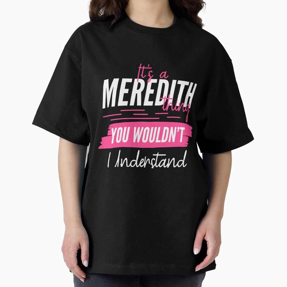 Personalized Custom Name Gift Its A Meredith Thing You Wouldnt Understand by NgumohaLanke