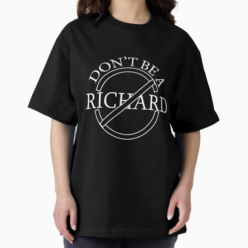 A Friendly Reminder: Don’t Be a Richard! by Suldaanstyle