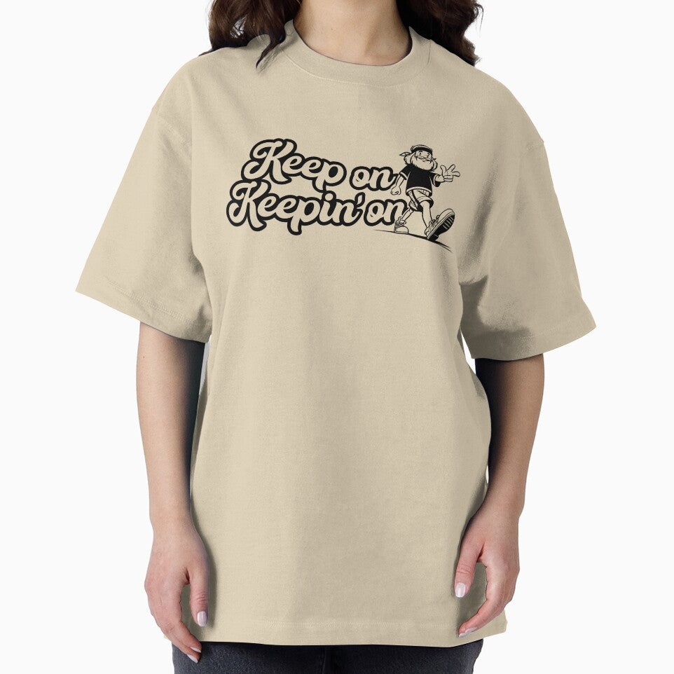 Keep On Keepin' On motivational slogan with a cool hippy leading the way by CTGD