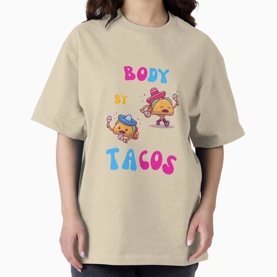 Body by Tacos by Sandy Shiner-Swanson