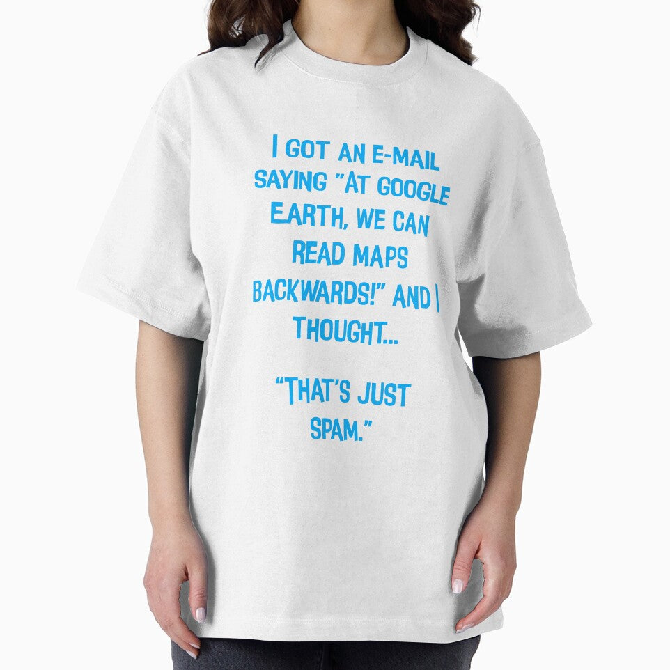 I Got An E-mail Saying" At Google Earth, We Can Read Maps Backwards!"  Funny Dad Joke by Pete Roberts