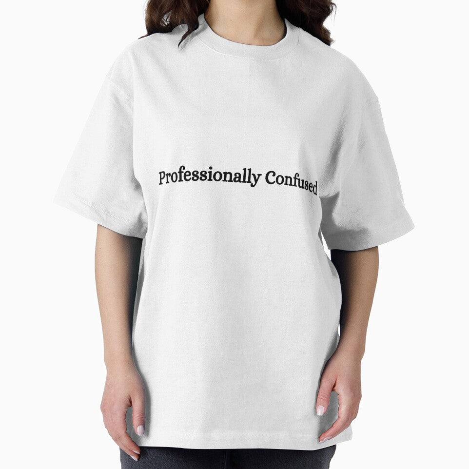 Professionally Confused - Corporate Humor by DeadlineDept