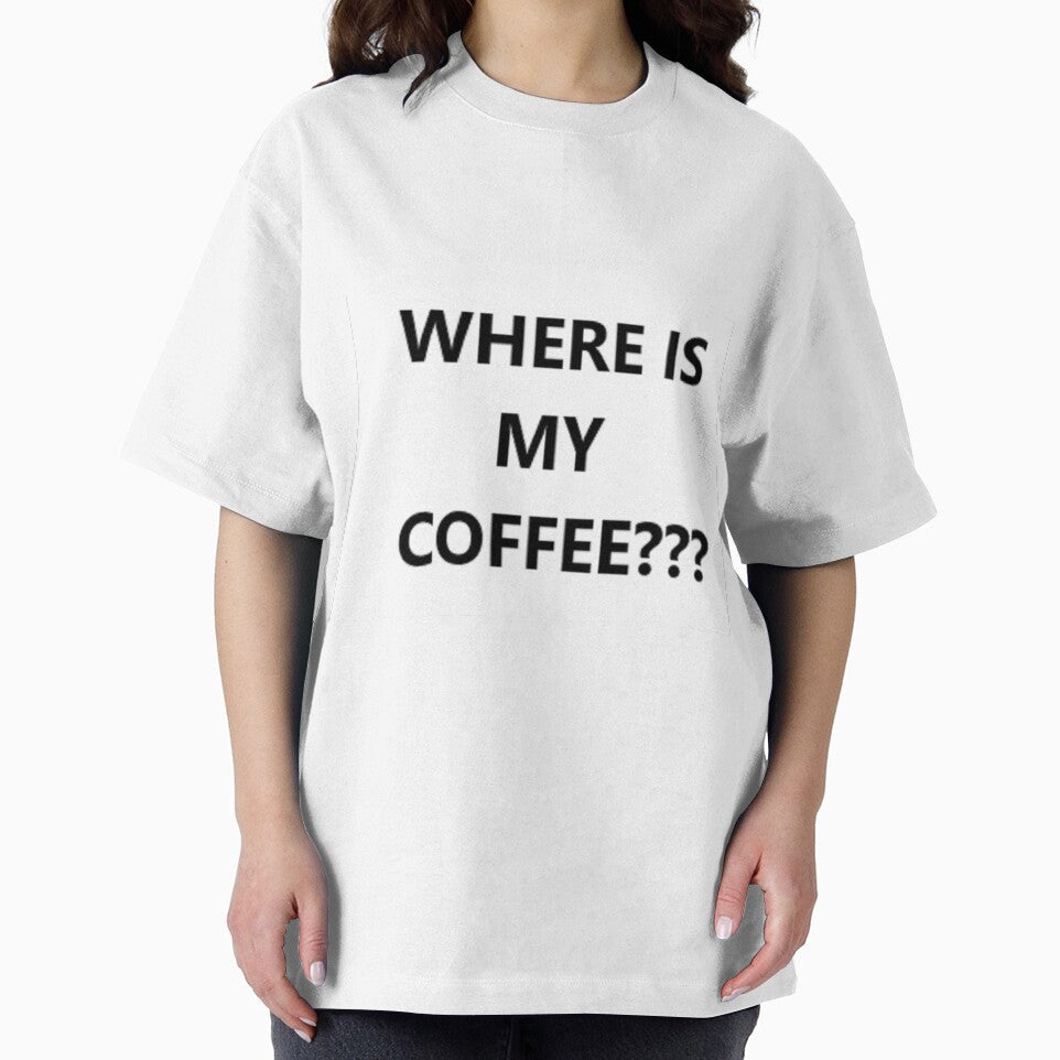 WHERE IS MY COFFEE??? Funny Humor Short Sleeve Unisex Christmas Gift by PLarDesigns