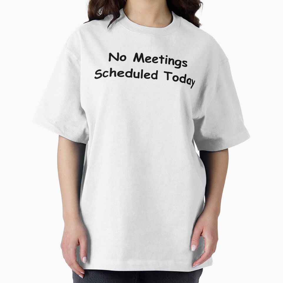 No Meetings Scheduled Today – Funny Work Quote Shirt | Sarcastic Office Humor Design by adjamine