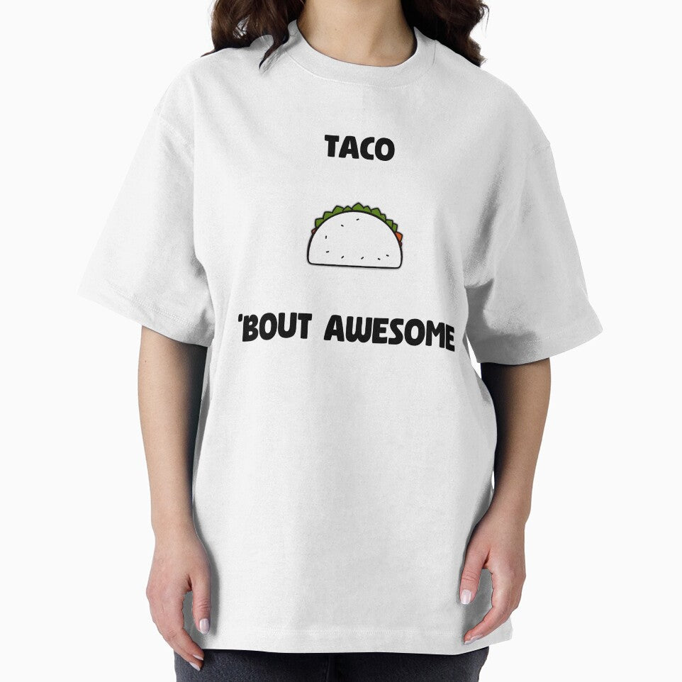 Taco 'Bout Awesome by allogy