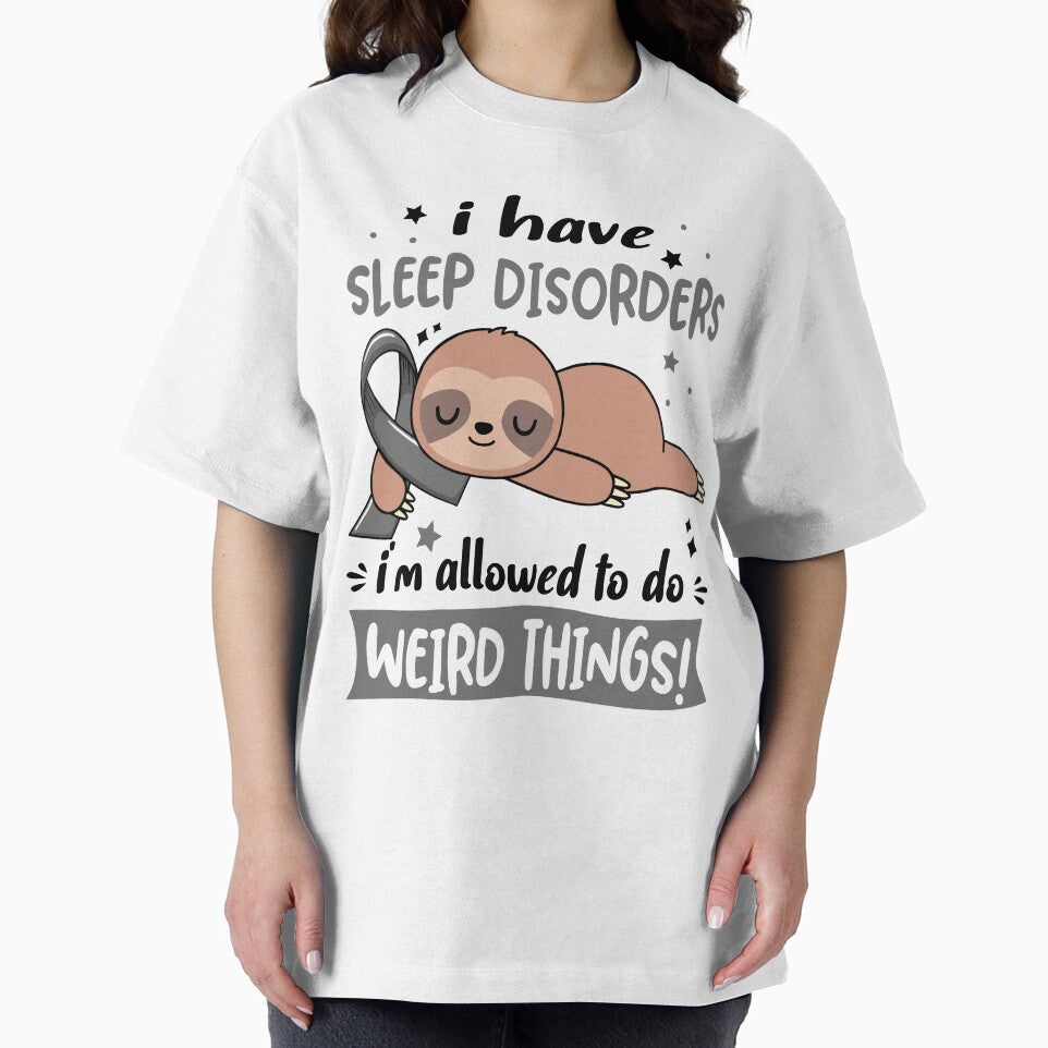 Sleep Disorders Awareness Funny I have Sleep Disorders i'm allowed to do Weird Things! by JanetShop809