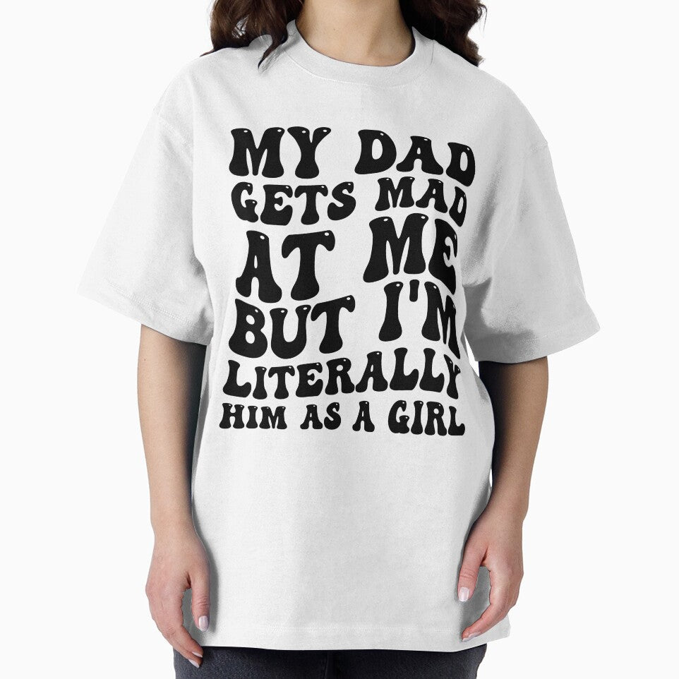 My Dad Gets Mad At Me But Im Literally Him An A Girl Funny by kamrankhan