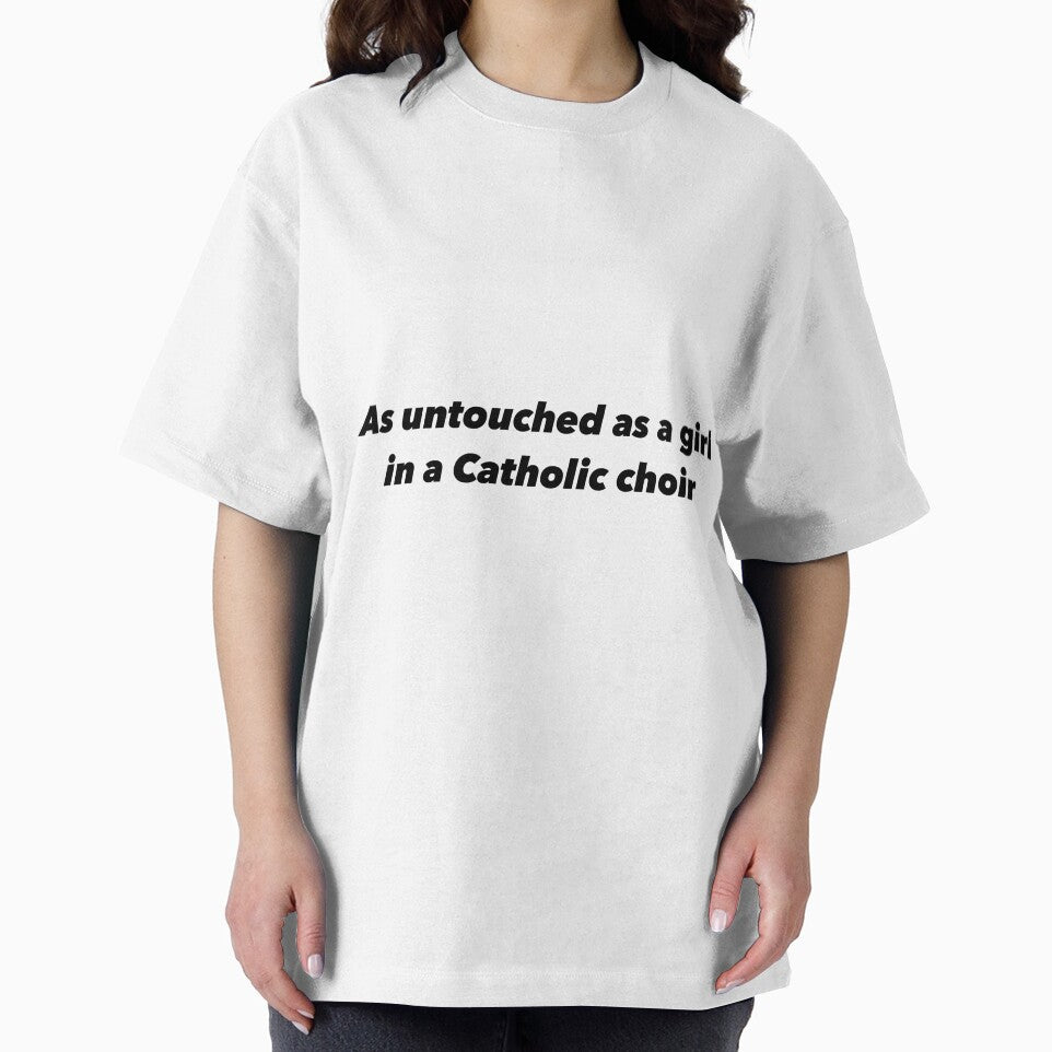 as untouched as a girl in a Catholic choir by Funnymaybe
