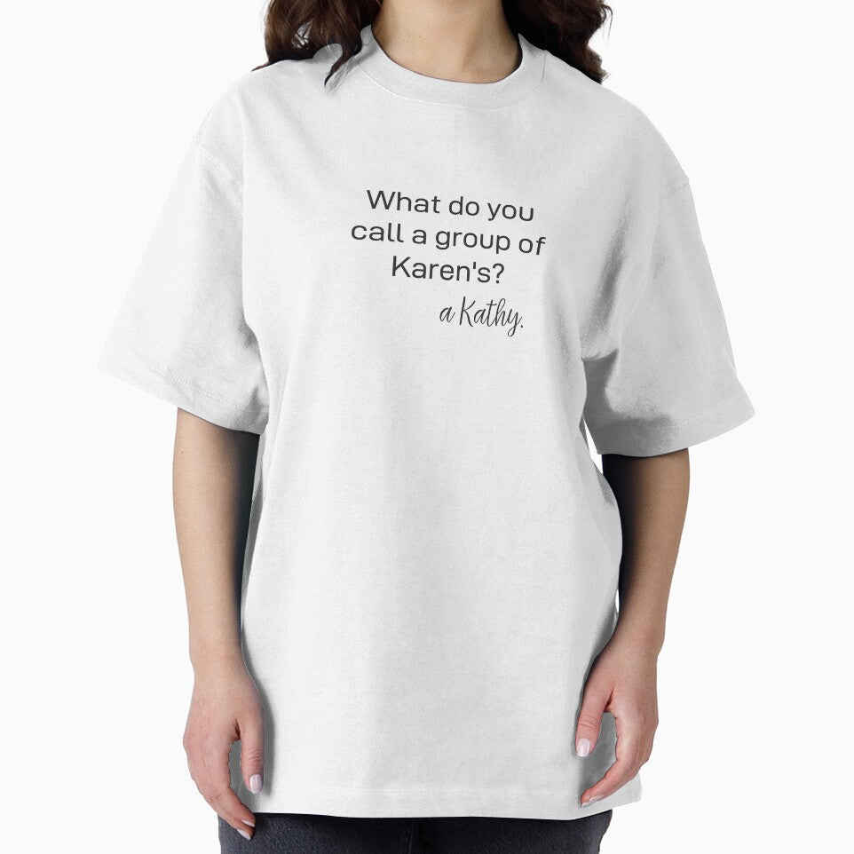 A Group of Karen's is a Kathy by eliana01019