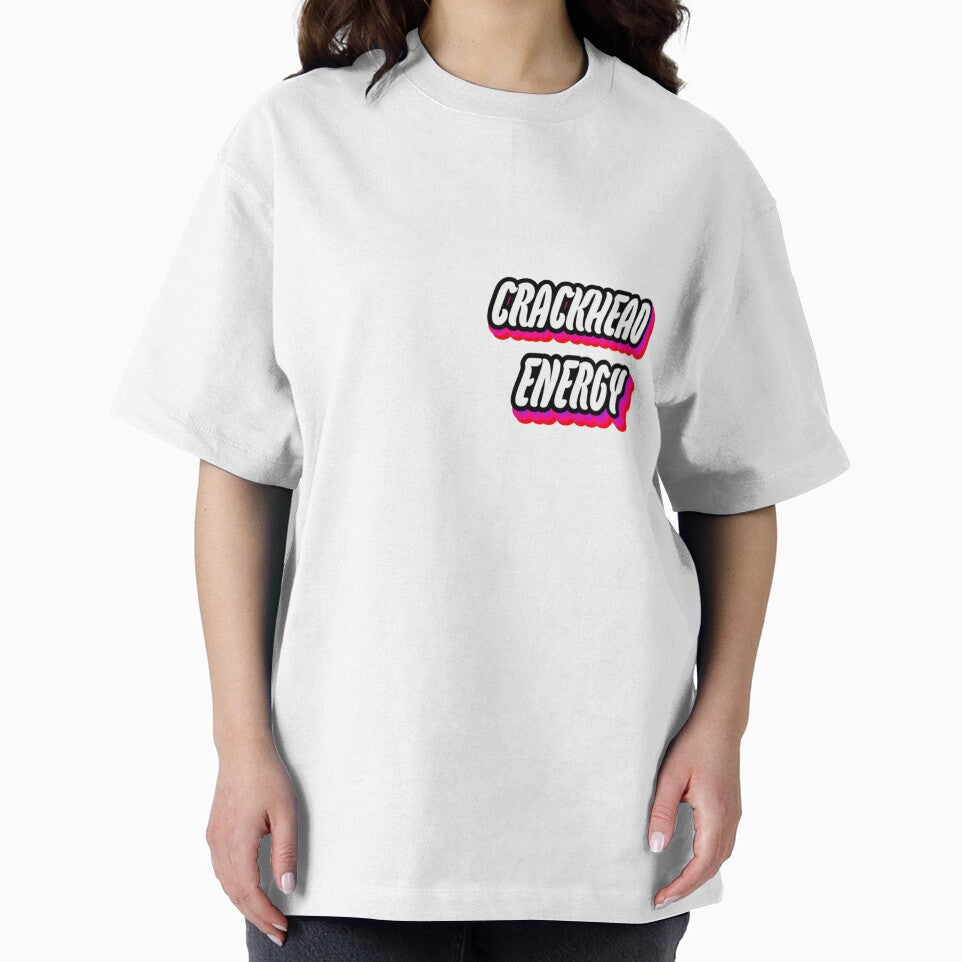Crackhead Energy by WittyWhispers