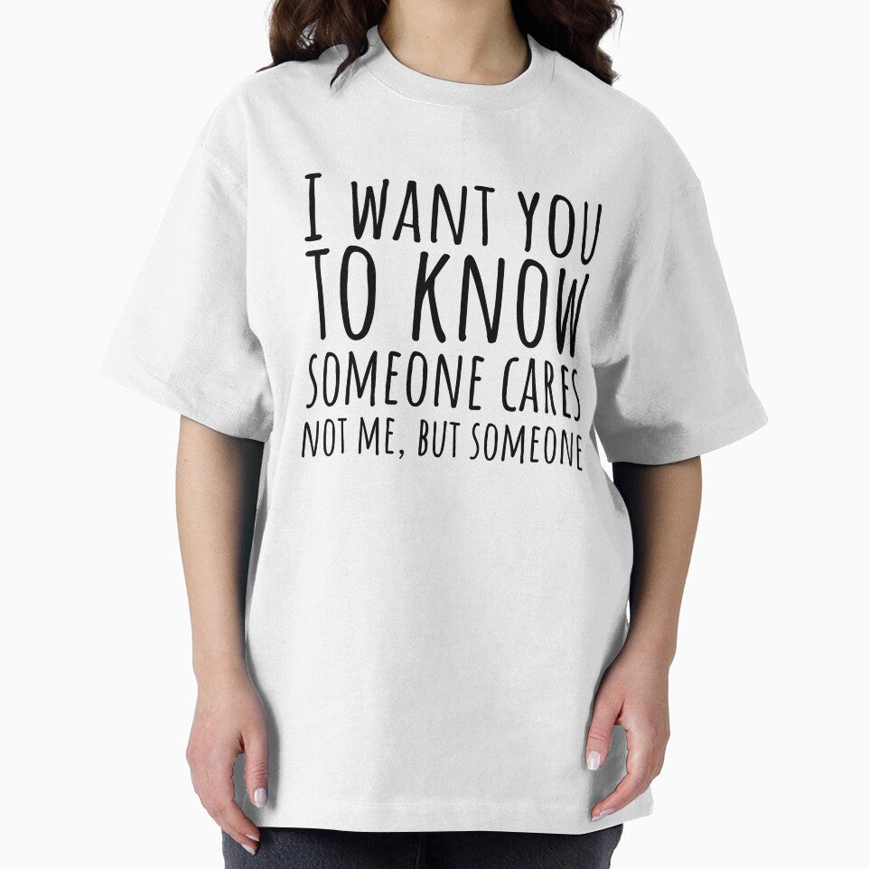 Sarcastic Someone Cares Not Me T-shirt by RedYolk
