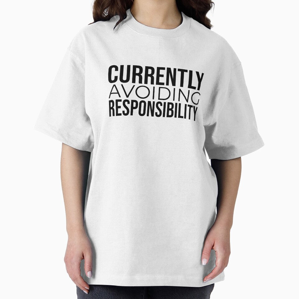 Currently Avoiding Responsibility Funny Office Humor Shirt by Taraxacum T-shirt Shop