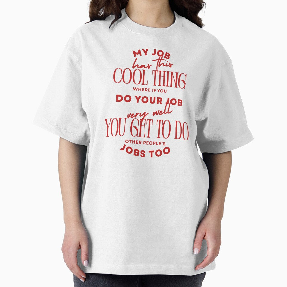 My Job Has This Cool Thing Office Humor by SabAlgoRhythm