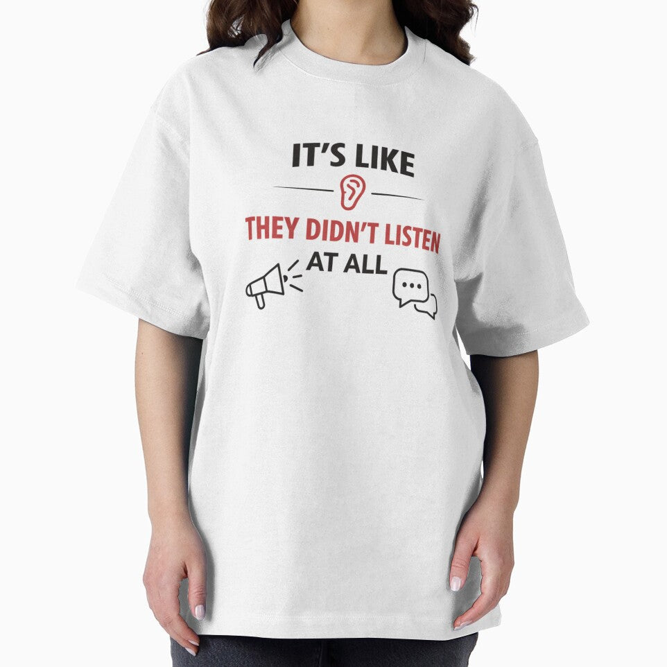 It’s Like They Didn’t Listen At All – Funny Office Communication Quote - Bold by MK-Charlie