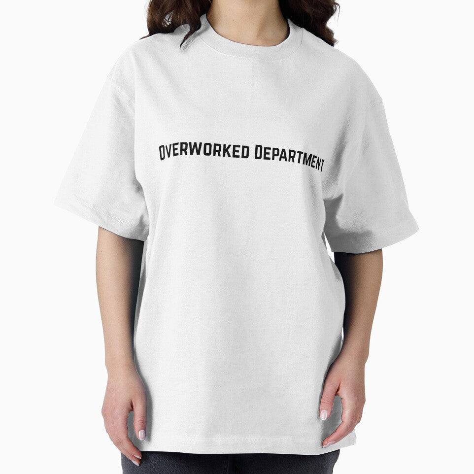 Overworked Department - Corporate Humor by DeadlineDept