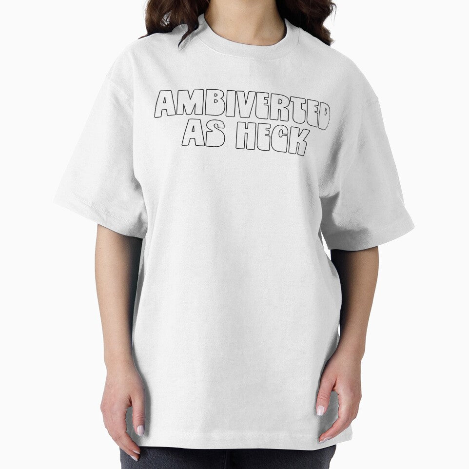 Ambiverted as heck by GeeksterGraphics