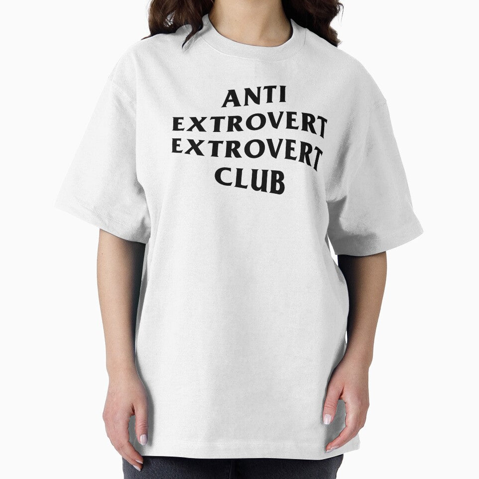 ANTI EXTROVERT EXTROVERT CLUB by acworks