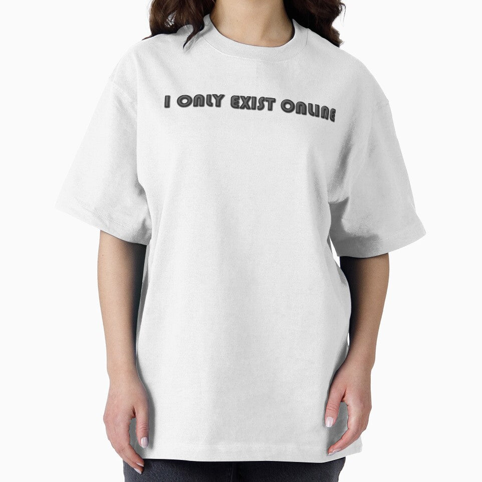 I ONLY EXIST ONLINE (GREY) by GutterDesigns
